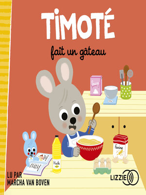 cover image of Timoté fait un gâteau